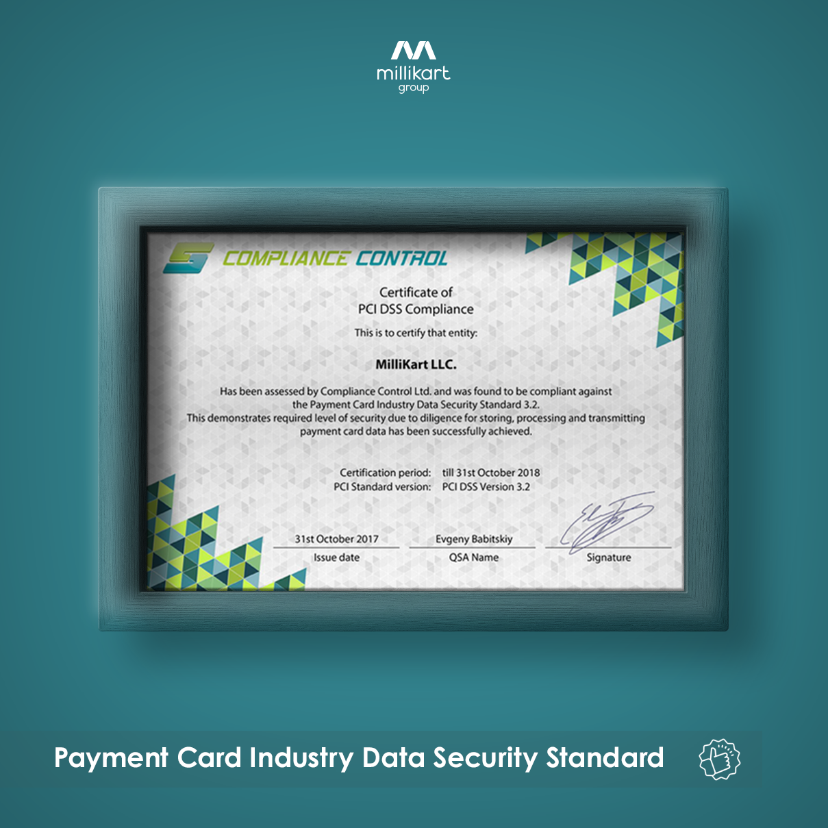 MILLIKART HAS PASSED CERTIFICATION ON PAYMENT CARDS INDUSTRY DATA SECURITY STANDARDS (PCI DSS 3.2)